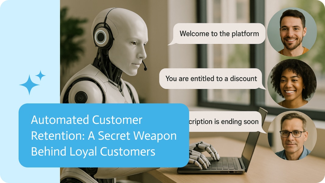 Automated Customer Retention: A Secret Weapon Behind Loyal Customers