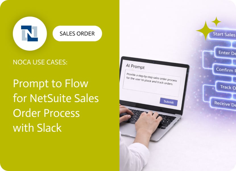 Prompt to Flow for NetSuite Sales Order Process with Slack - Noca