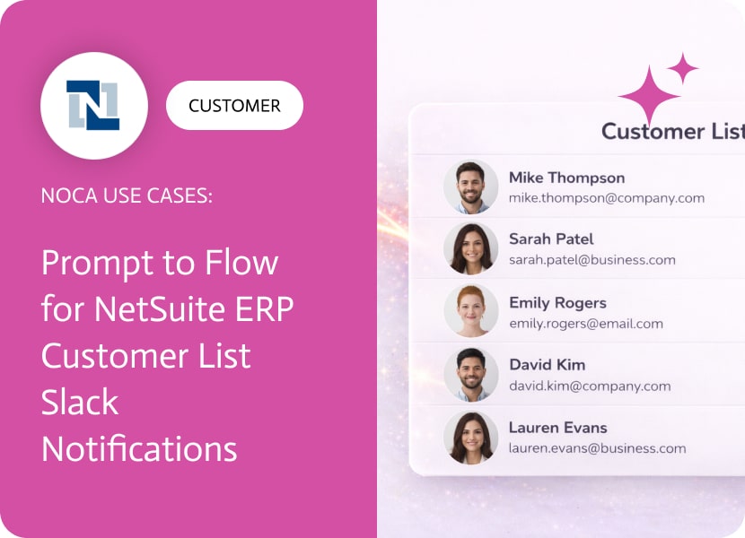 Noca | Prompt to Flow for NetSuite ERP Customer List Slack Notifications