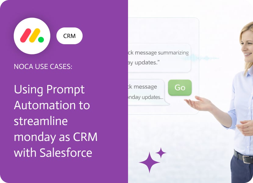 Noca | Using Prompt Automation to Streamline monday as CRM with Salesforce