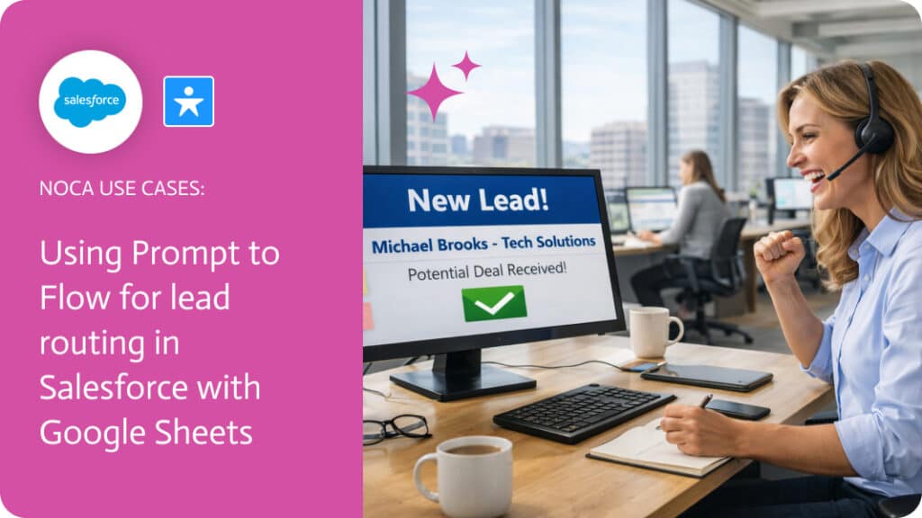 Using Prompt to Flow for lead routing in Salesforce with Google Sheets ...