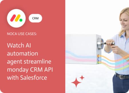 Noca | Watch AI Automation Agent Streamline monday CRM API with Salesforce