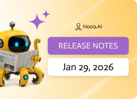 Noca | Release Notes - Jan 29, 2026