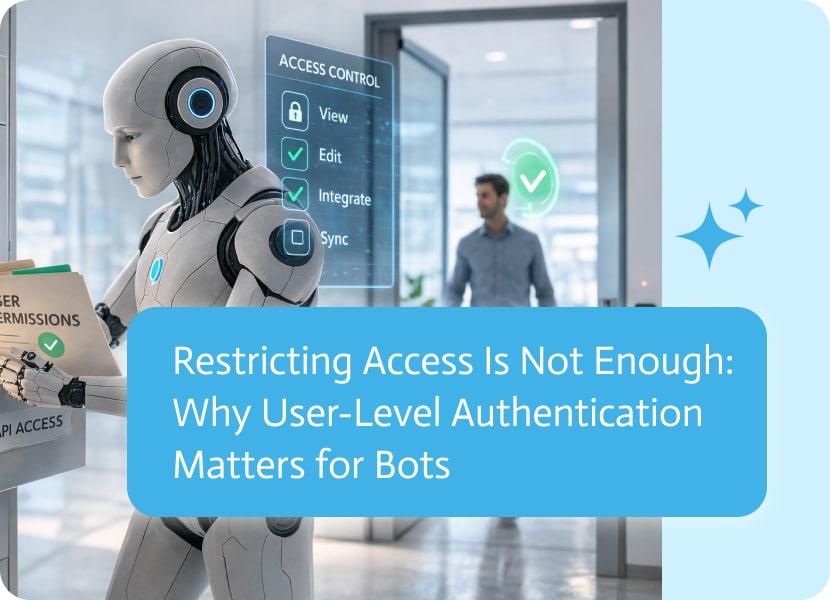 Noca | Restricting Access Is Not Enough: Why User-Level Authentication Matters for Bots