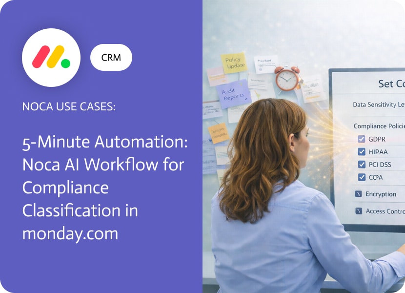 Noca | 5-Minute Automation: Noca AI Workflow for Compliance Classification in monday.com