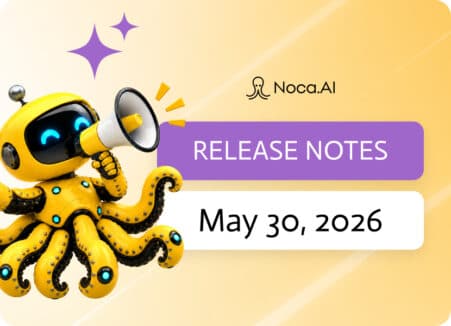Noca | Release Notes - May 30, 2026