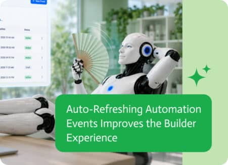 Noca | Auto-Refreshing Automation Events Improves the Builder Experience