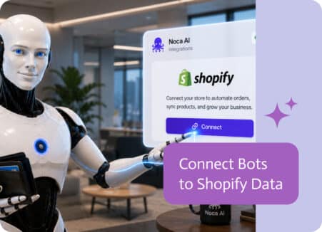 Noca | Connect Bots to Shopify Data