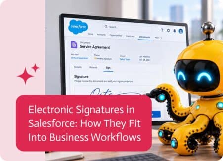 Noca | Electronic Signatures in Salesforce: How They Fit Into Business Workflows