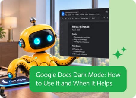 Noca | Google Docs Dark Mode: How to Use It and When It Helps